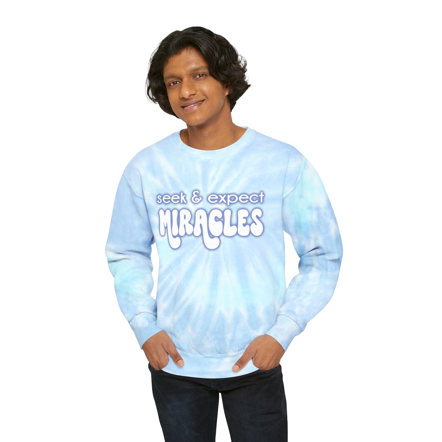 SEEK & EXPECT MIRACLES Tie-Dye Sweatshirt