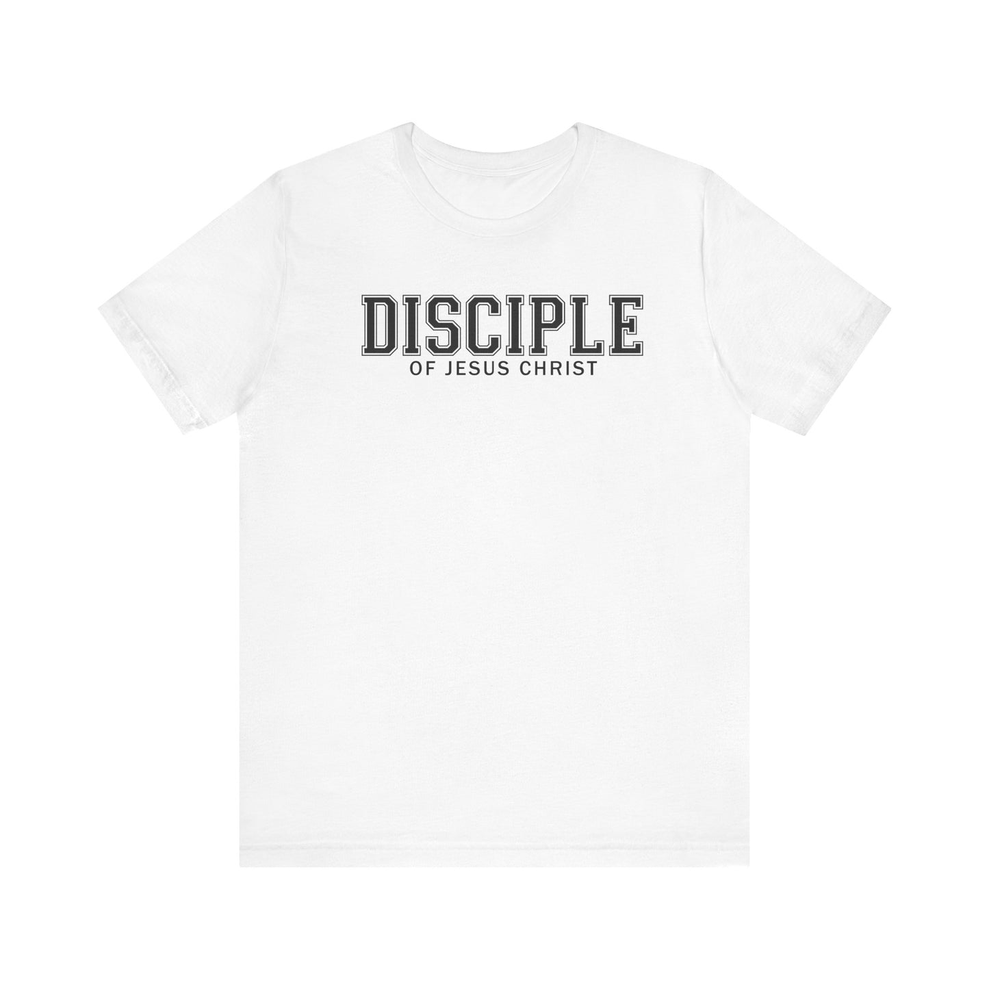 DISCIPLE OF JESUS CHRIST Tee