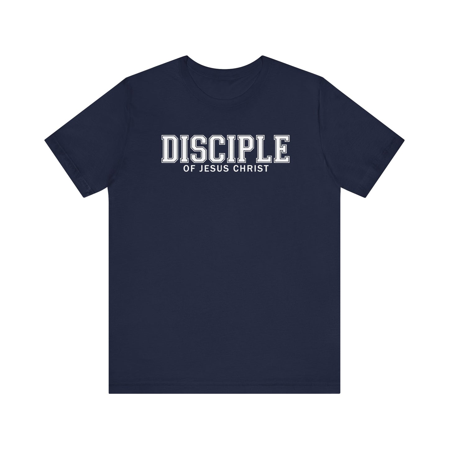 DISCIPLE OF JESUS CHRIST Tee Navy or Brown