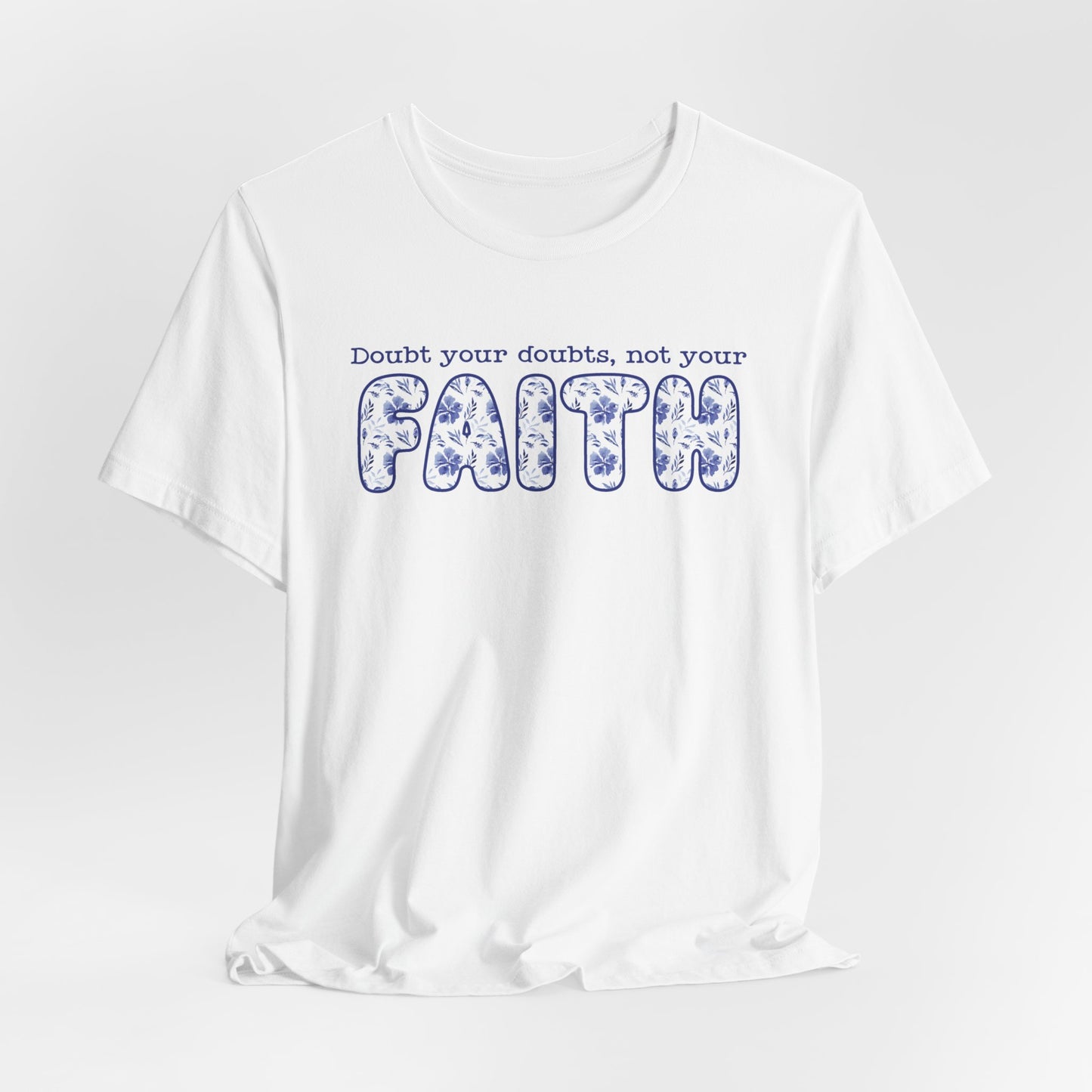 DOUBT YOUR DOUBTS Unisex Jersey Short Sleeve Tee