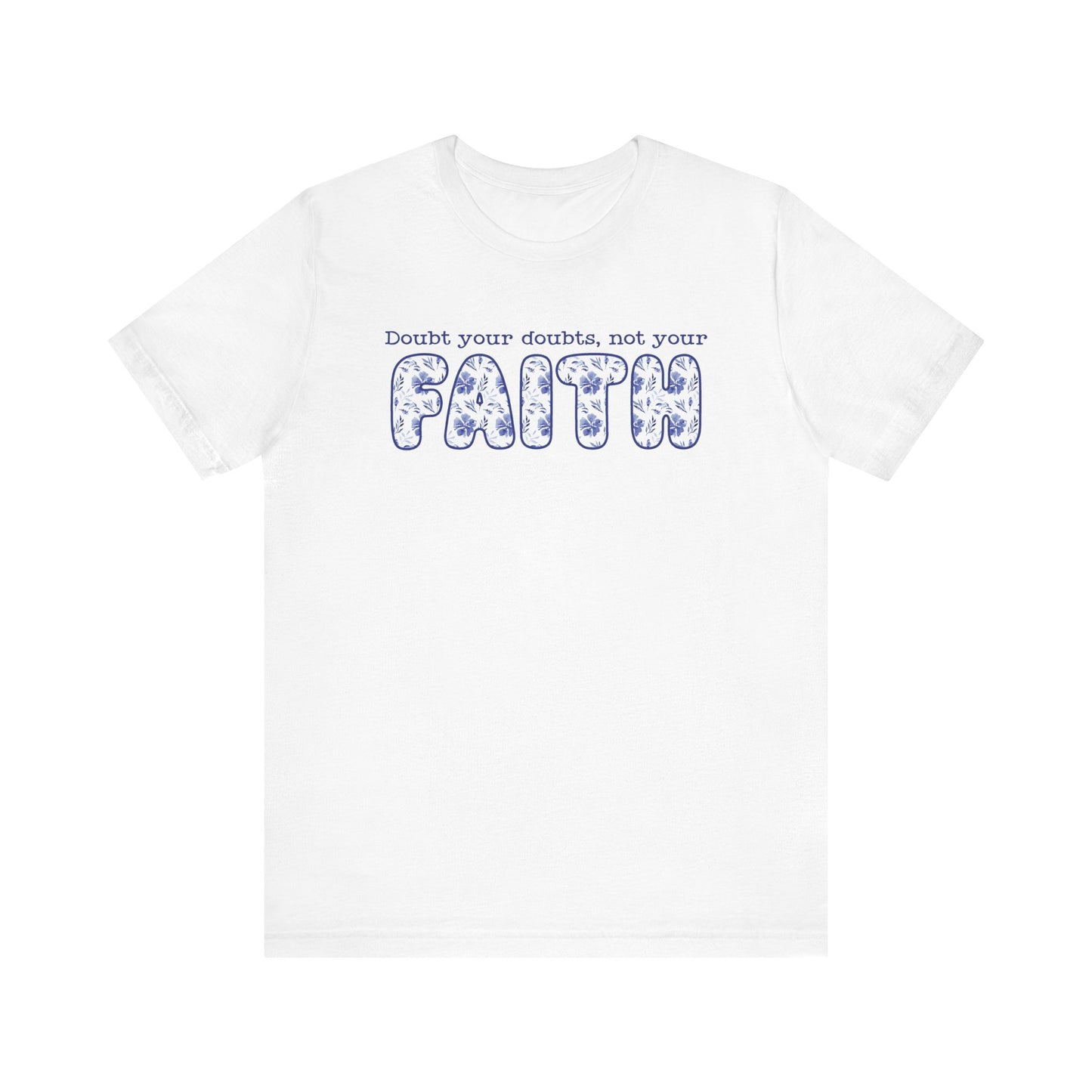 DOUBT YOUR DOUBTS Unisex Jersey Short Sleeve Tee