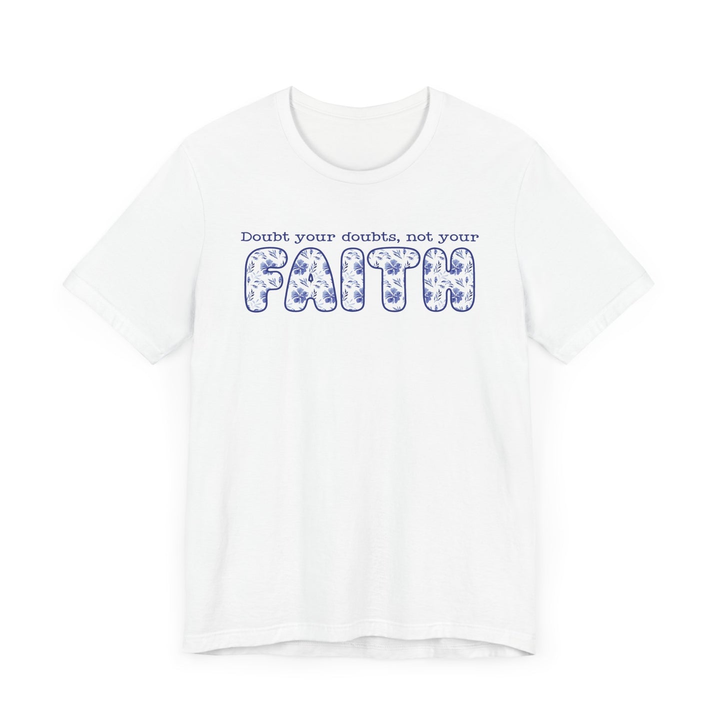DOUBT YOUR DOUBTS Unisex Jersey Short Sleeve Tee