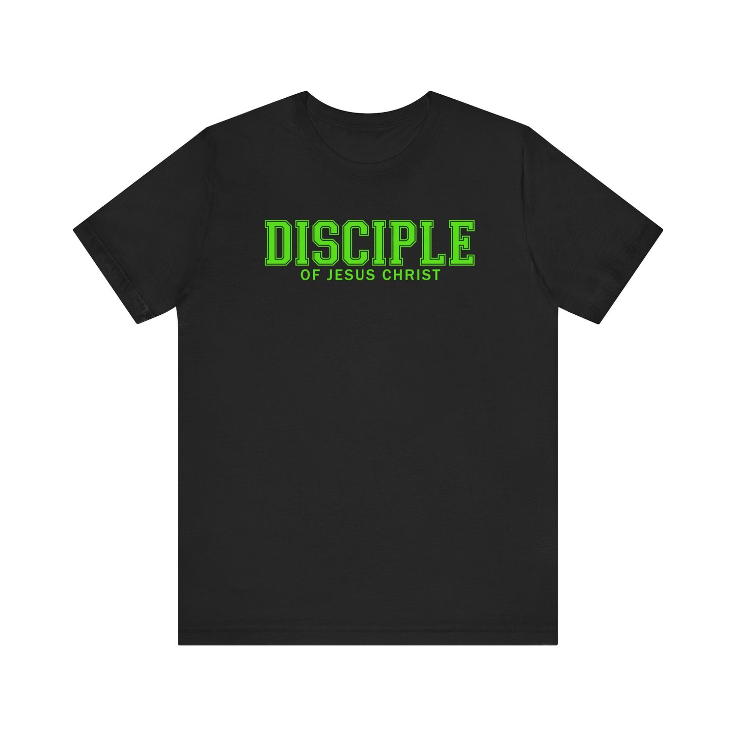 DISCIPLE OF JESUS CHRIST Unisex Tee