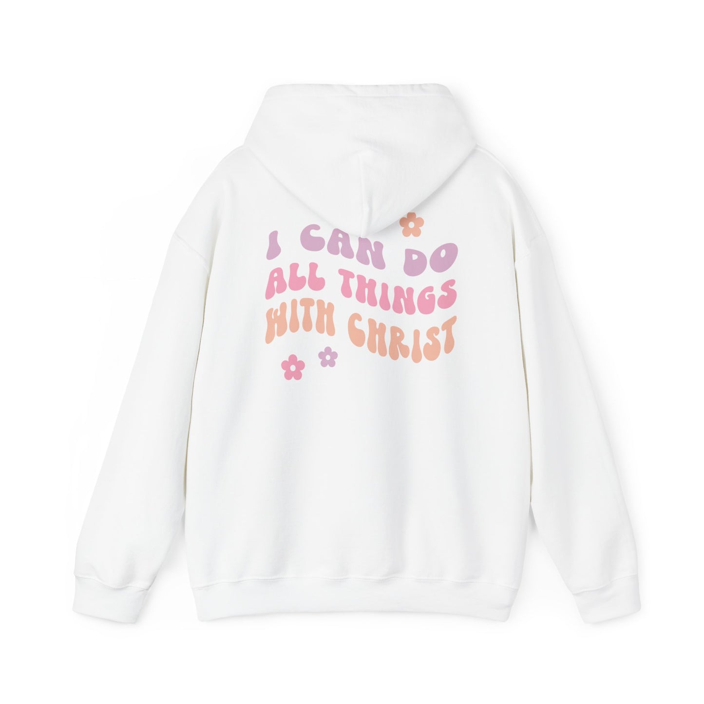 I CAN DO ALL THINGS WITH CHRIST Hoodie