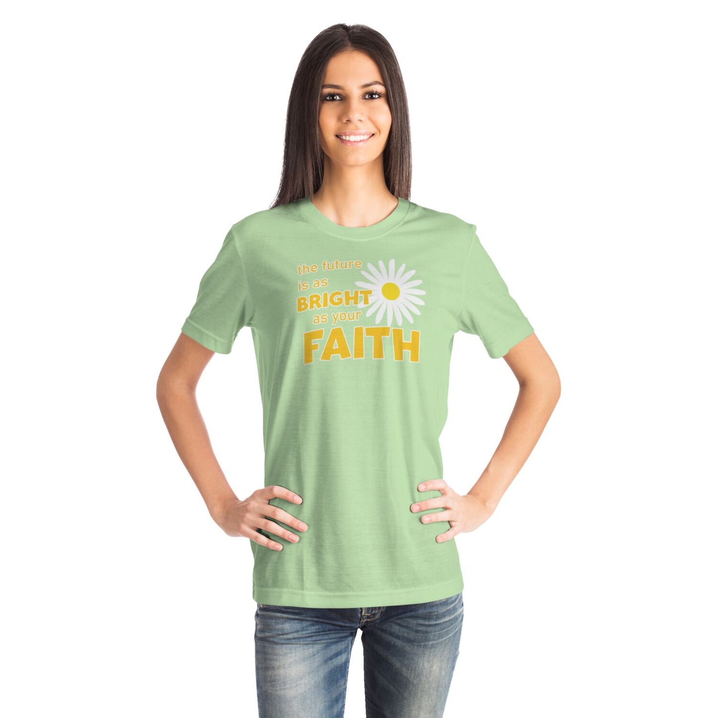 THE FUTURE IS AS BRIGHT AS YOUR FAITH T-shirt