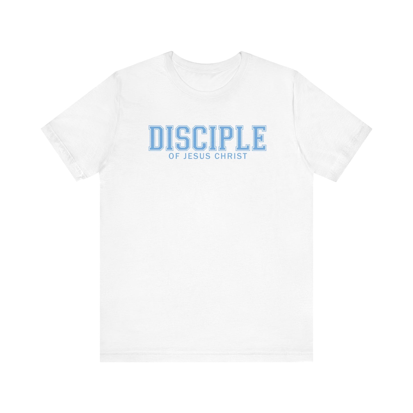 DISCIPLE OF JESUS CHRIST Unisex Tee