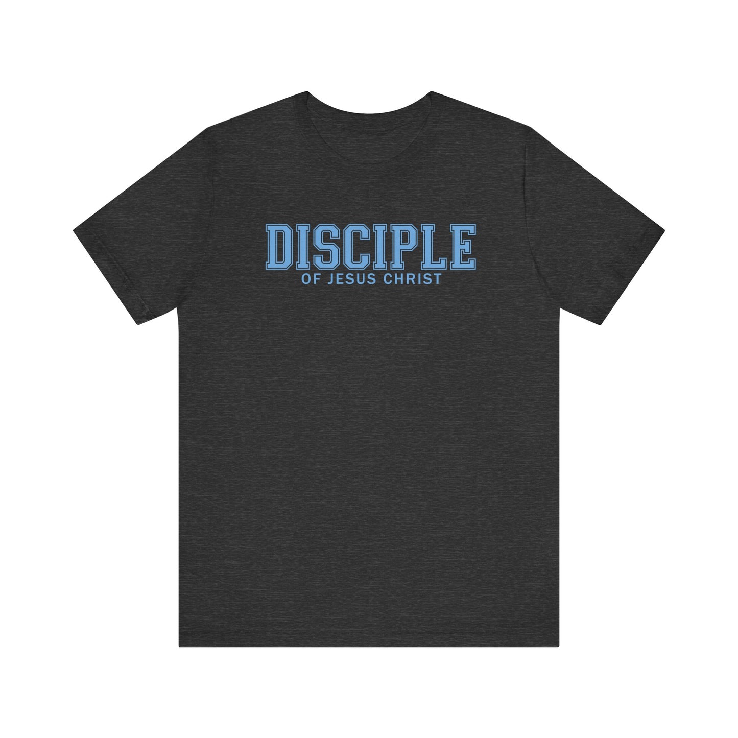 DISCIPLE OF JESUS CHRIST Unisex Tee
