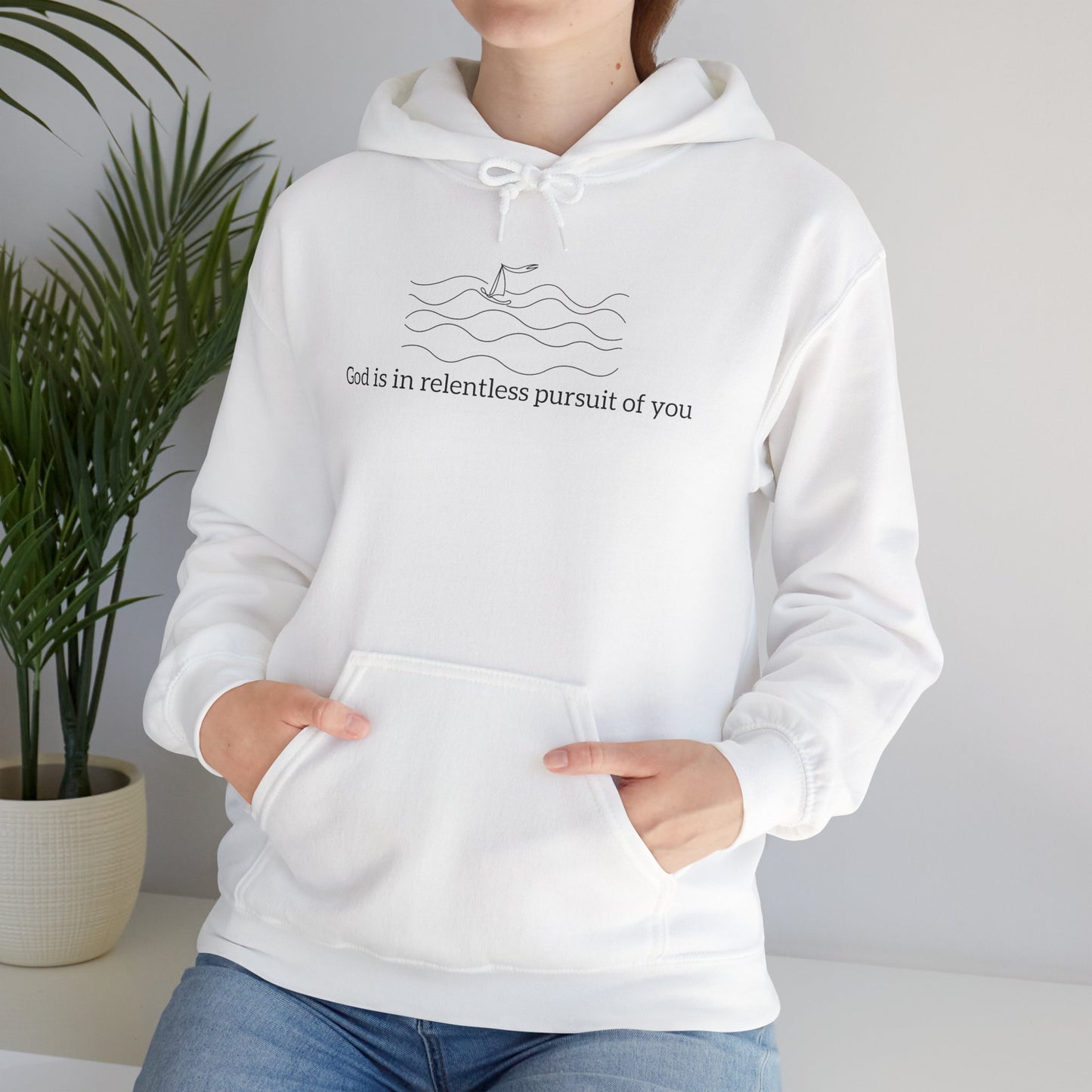 God is in Relentless Pursuit of You Hoodie