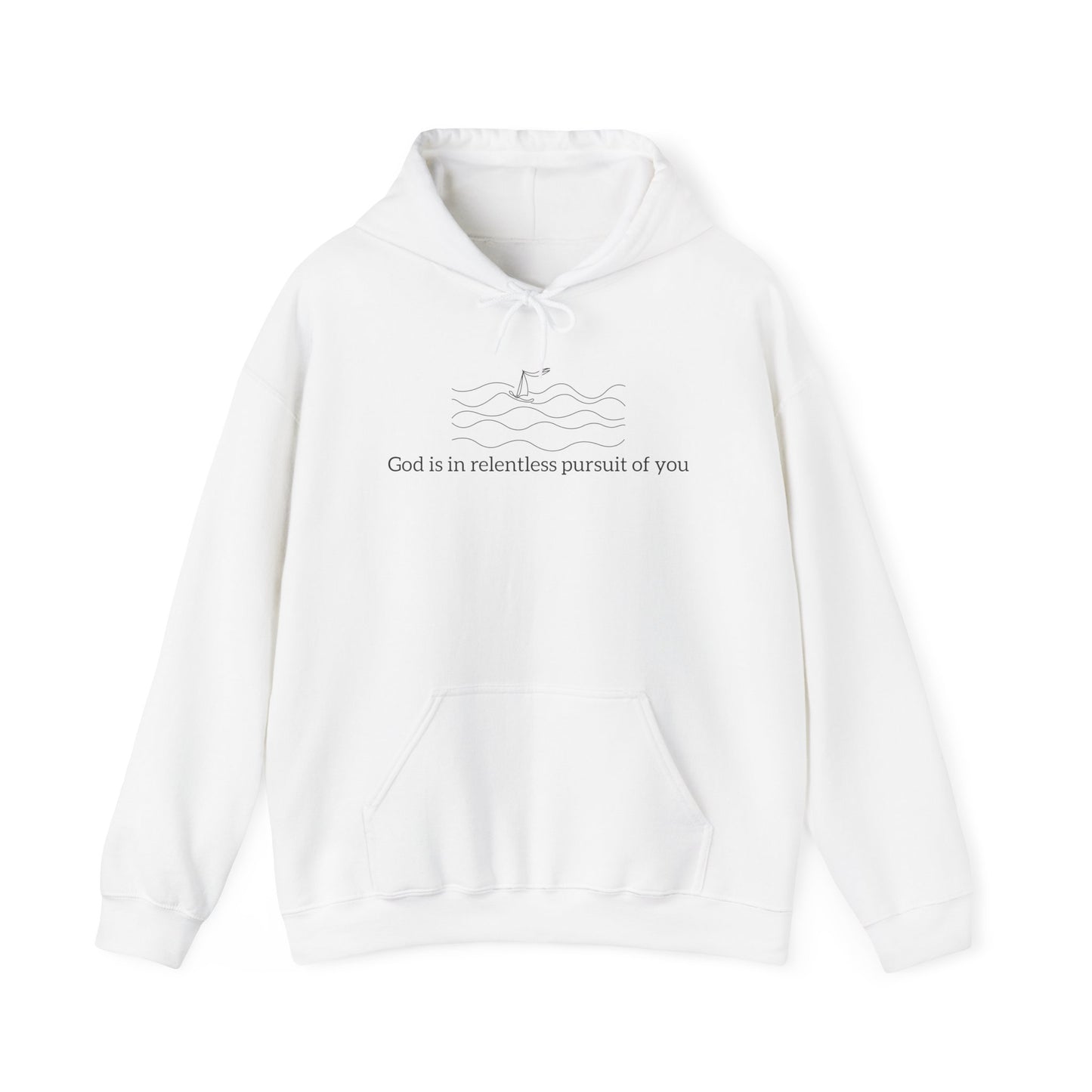 God is in Relentless Pursuit of You Hoodie