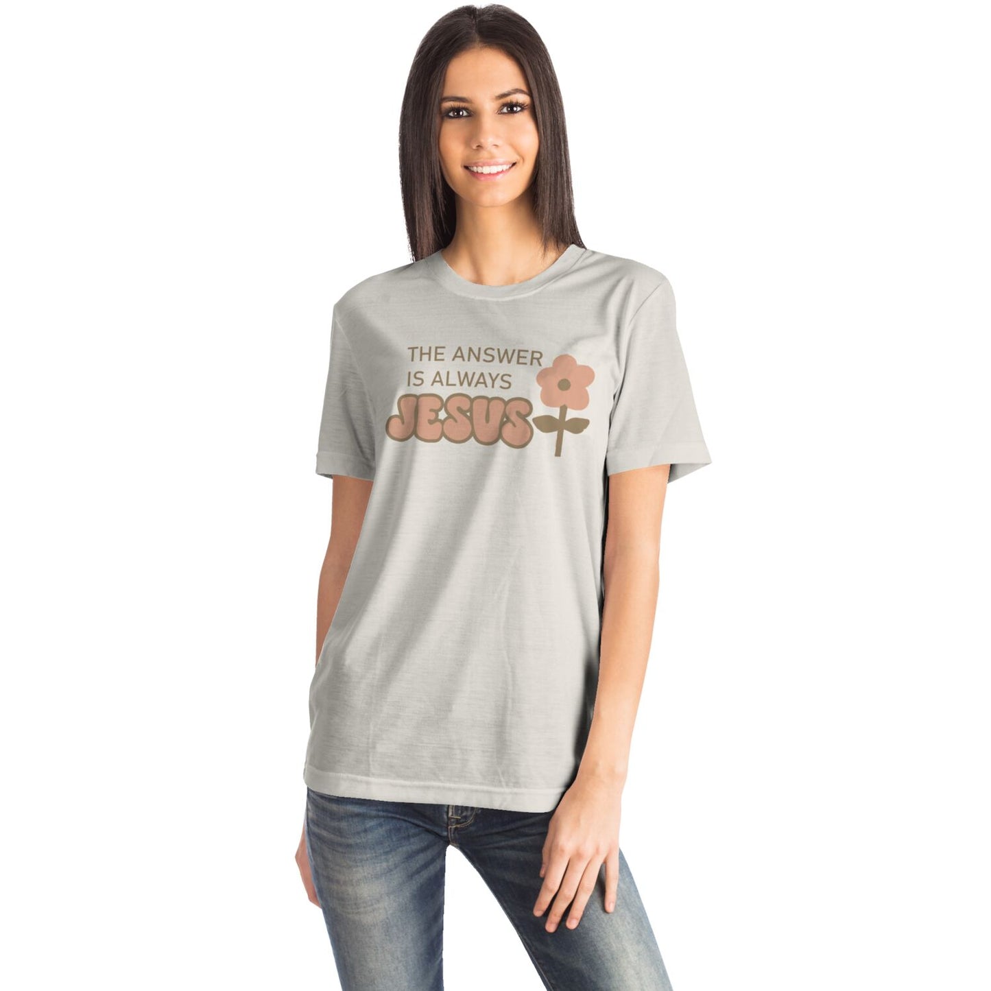 THE ANSWER IS ALWAYS JESUS T-shirt
