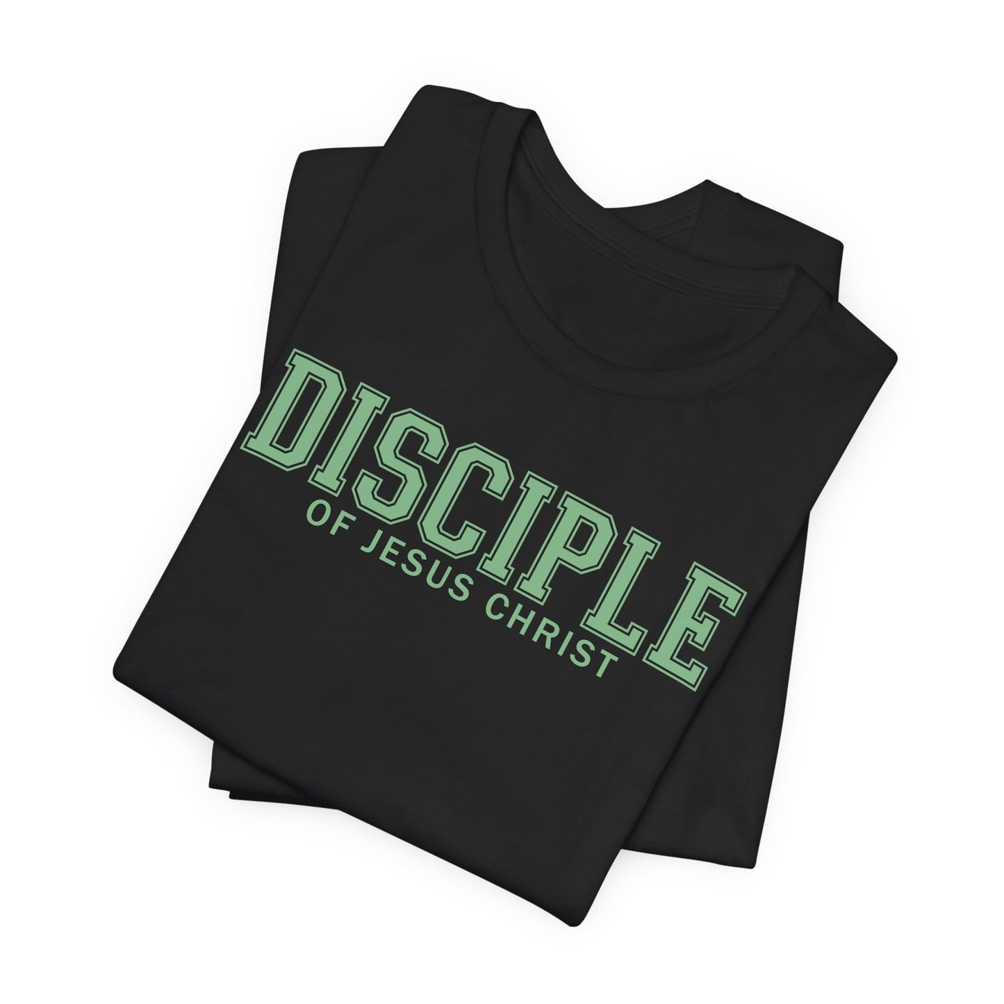 DISCIPLE OF JESUS CHRIST Tee