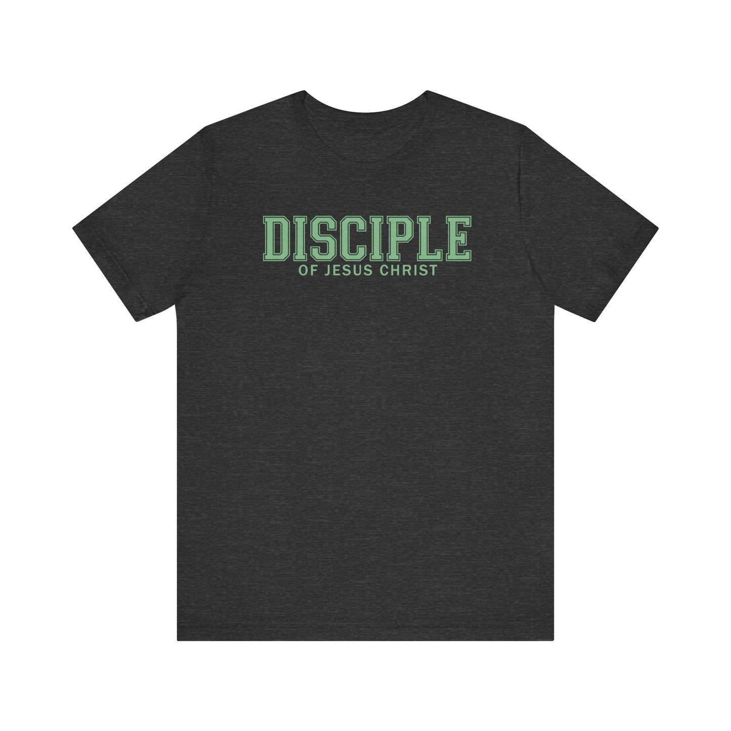 DISCIPLE OF JESUS CHRIST Tee