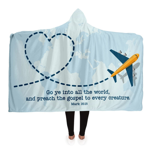 GO YE INTO ALL THE WORLD Hooded Blanket