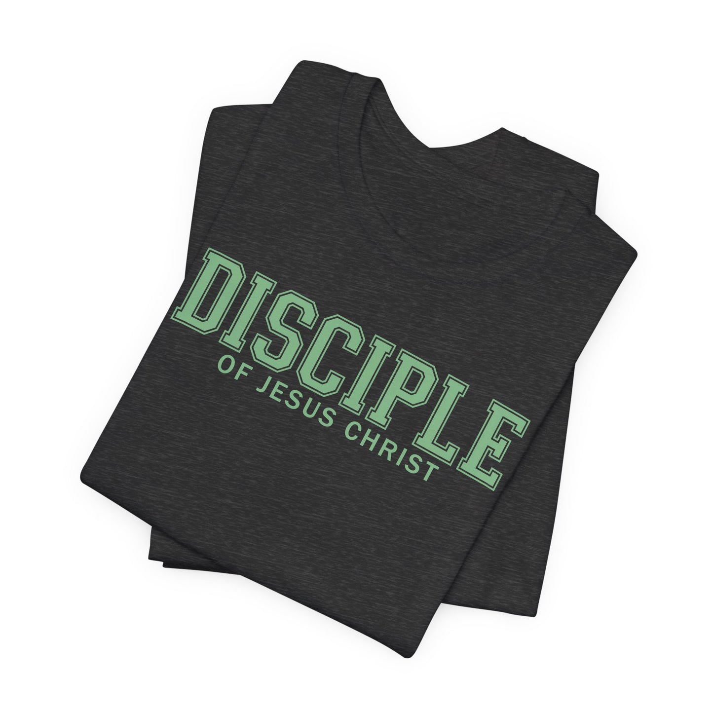 DISCIPLE OF JESUS CHRIST Tee