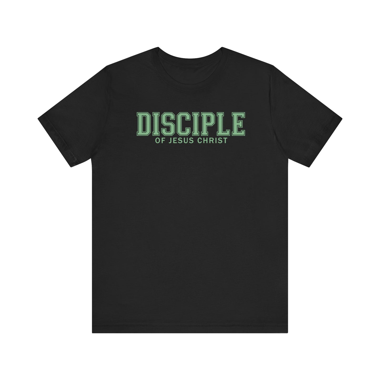 DISCIPLE OF JESUS CHRIST Tee