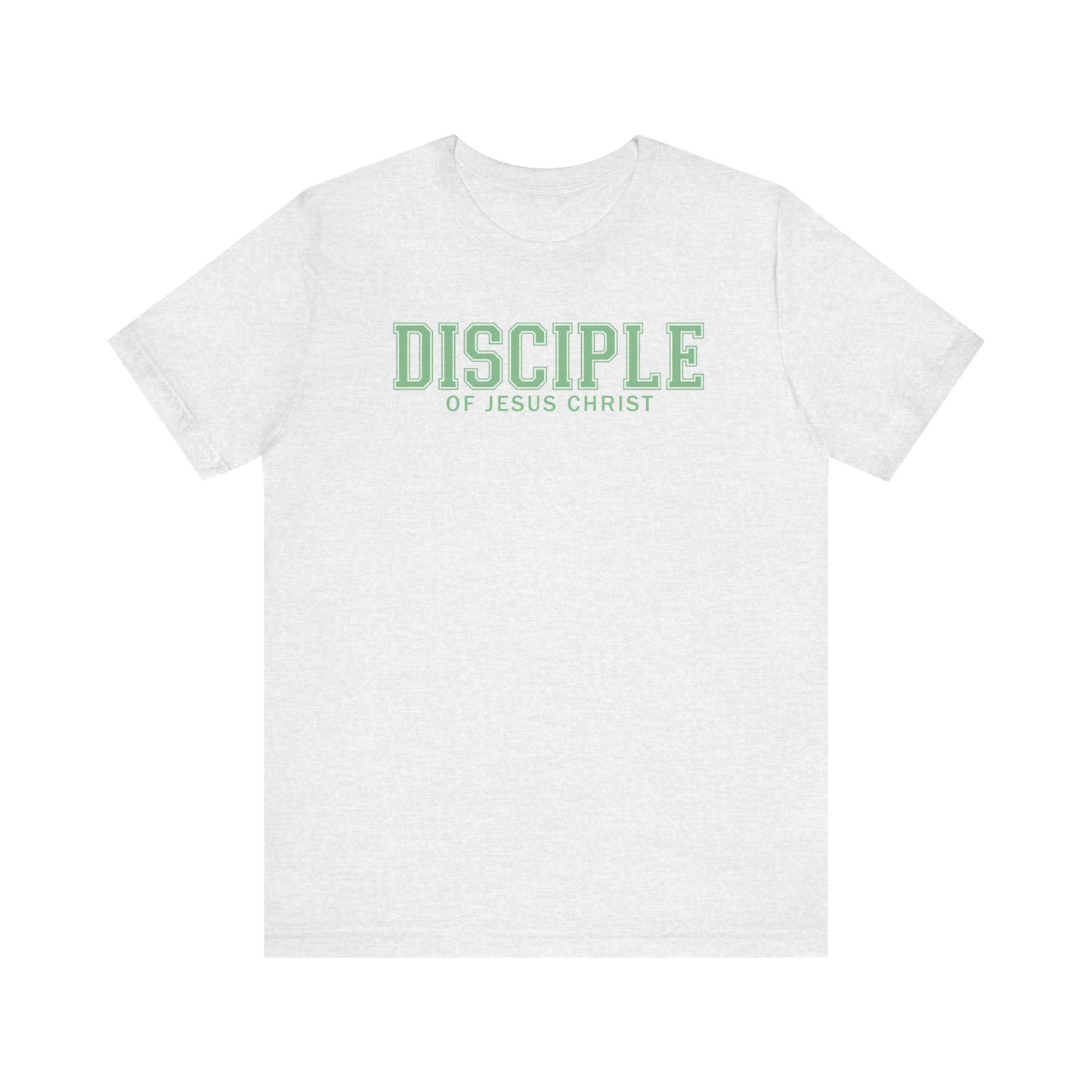 DISCIPLE OF JESUS CHRIST Tee